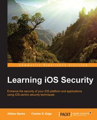 Learning iOS Security - Allister Banks - ebook