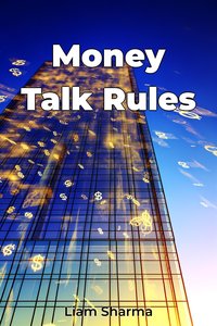 Money Talk Rules - Liam Sharma - ebook