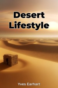 Desert Lifestyle - Yves Earhart - ebook