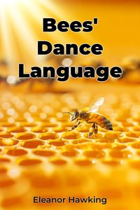 Bees' Dance Language - Eleanor Hawking - ebook