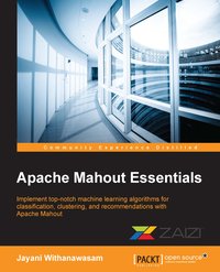 Apache Mahout Essentials - Jayani Withanawasam - ebook