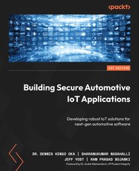 Building Secure Automotive IoT Applications - Dr. Dennis Kengo Oka - ebook