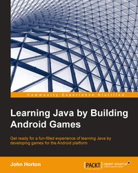 Learning Java by Building Android Games - John Horton - ebook