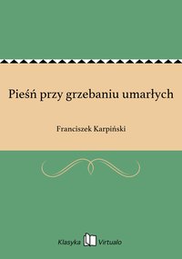 Pieśń przy grzebaniu umarłych - Franciszek Karpiński - ebook