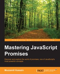 Mastering JavaScript Promises - Muzzamil Hussain - ebook