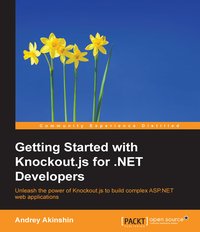 Getting Started with Knockout.js for .NET Developers - Andrey Ankshin - ebook