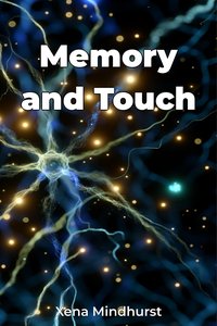 Memory and Touch - Xena Mindhurst - ebook