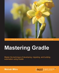 Mastering Gradle - Mainak Mitra - ebook