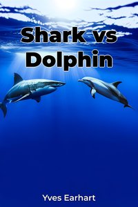 Shark vs Dolphin - Yves Earhart - ebook