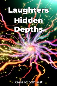 Laughters Hidden Depths - Xena Mindhurst - ebook