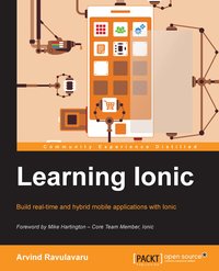 Learning Ionic - Arvind Ravulavaru - ebook