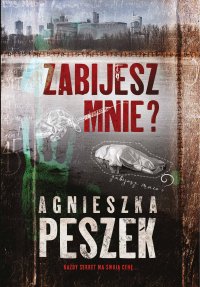 Zabijesz mnie? - Agnieszka Peszek - ebook