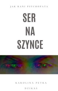 Ser na szynce - Karolina Dzikas - ebook