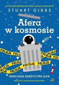 Afera w kosmosie - Stuart Gibbs - ebook