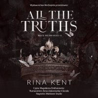 All the Truths - Rina Kent - audiobook