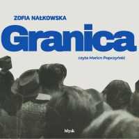 Granica - Zofia Nałkowska - audiobook