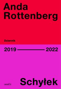 Schyłek. Dziennik 2019-2022 - Anda Rottenberg - ebook