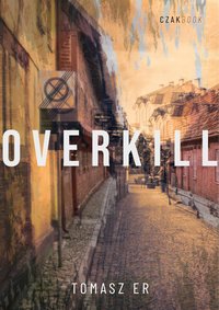 OVERKILL - Tomasz ER - ebook