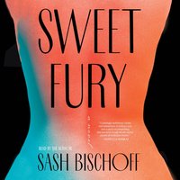 Sweet Fury - Sash Bischoff - audiobook