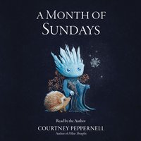 Month of Sundays - Courtney Peppernell - audiobook