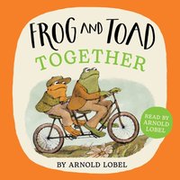 Frog and Toad Together - Arnold Lobel - audiobook