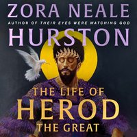 Life of Herod the Great - Zora Neale Hurston - audiobook