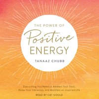 Power of Positive Energy - Tanaaz Chubb - audiobook