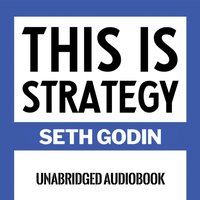 This Is Strategy - Seth Godin - audiobook