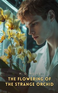 Flowering of the Strange Orchid - H. G Wells - audiobook