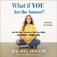 What If YOU Are the Answer? - Rachel Hollis - audiobook
