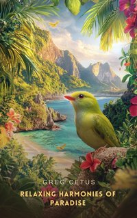 Relaxing Harmonies of Paradise - Greg Cetus - audiobook