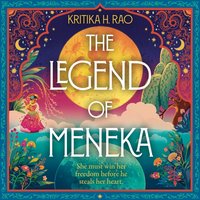 Legend of Meneka - Kritika H. Rao - audiobook