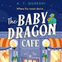 Baby Dragon Cafe - A. T. Qureshi - audiobook