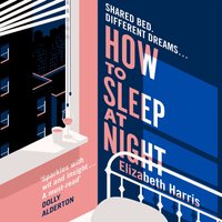How To Sleep At Night - Elizabeth Harris - audiobook
