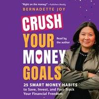 CRUSH Your Money Goals - Bernadette Joy - audiobook