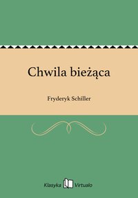 Chwila bieżąca - Fryderyk Schiller - ebook
