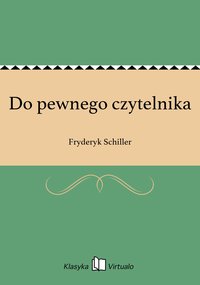 Do pewnego czytelnika - Fryderyk Schiller - ebook