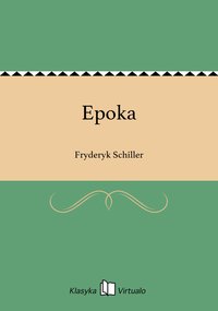 Epoka - Fryderyk Schiller - ebook