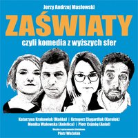 ZAŚWIATY czyli komedia z wyższych sfer - Jerzy Andrzej Masłowski - audiobook