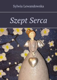 Szept Serca - Sylwia Lewandowska - ebook