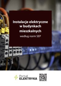 Instalacje elektryczne w budynkach mieszkalnych według norm SEP - mgr inż. Janusz Strzyżewski - ebook