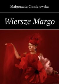 Wiersze Margo - Małgorzata Chmielewska - ebook