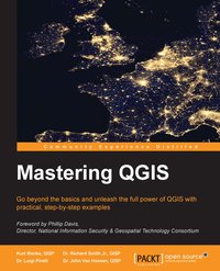 Mastering QGIS - Kurt Mennke - ebook