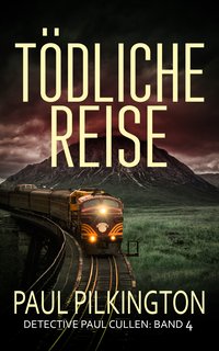 Tödliche Reise - Paul Pilkington - ebook