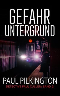 Gefahr Untergrund - Paul Pilkington - ebook