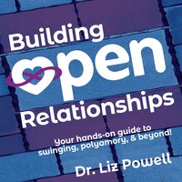 Building Open Relationships - Dr. Liz Powell - audiobook