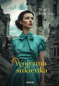 Wojenna sukienka - Maja Jaszewska - ebook