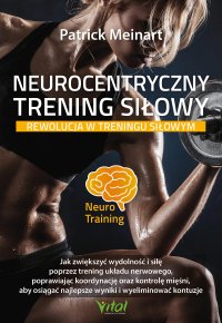 Neurocentryczny trening siłowy - Patrick Meinart - ebook