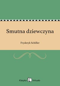 Smutna dziewczyna - Fryderyk Schiller - ebook