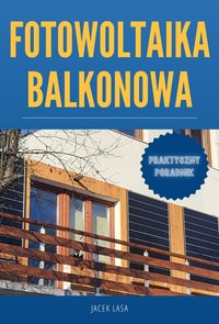 Fotowoltaika balkonowa - Jacek Lasa - ebook